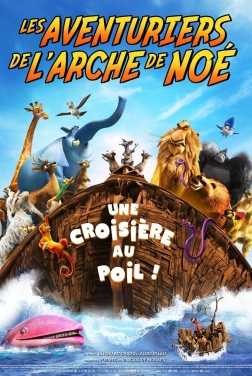 Les Aventuriers de l arche de No 2024 streaming VF Complet